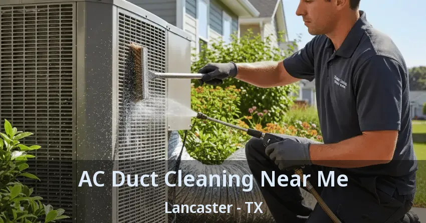 AC Duct Cleaning Near Me Lancaster - TX