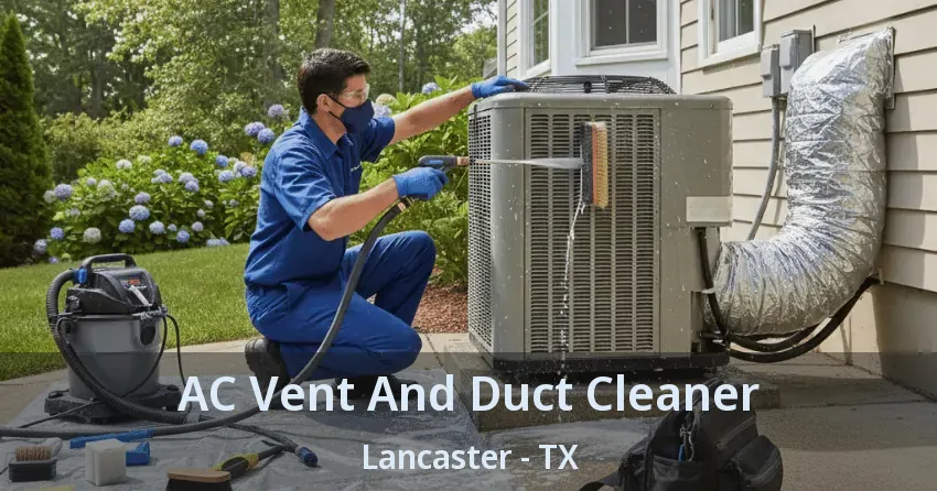 AC Vent And Duct Cleaner Lancaster - TX