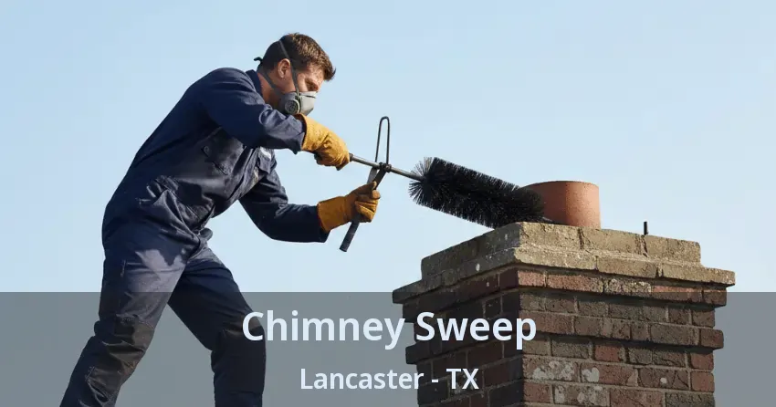 Chimney Sweep Lancaster - TX