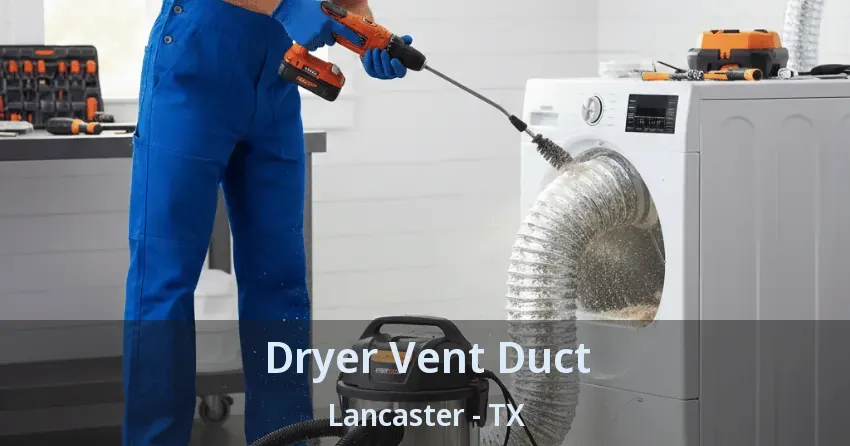Dryer Vent Duct Lancaster - TX