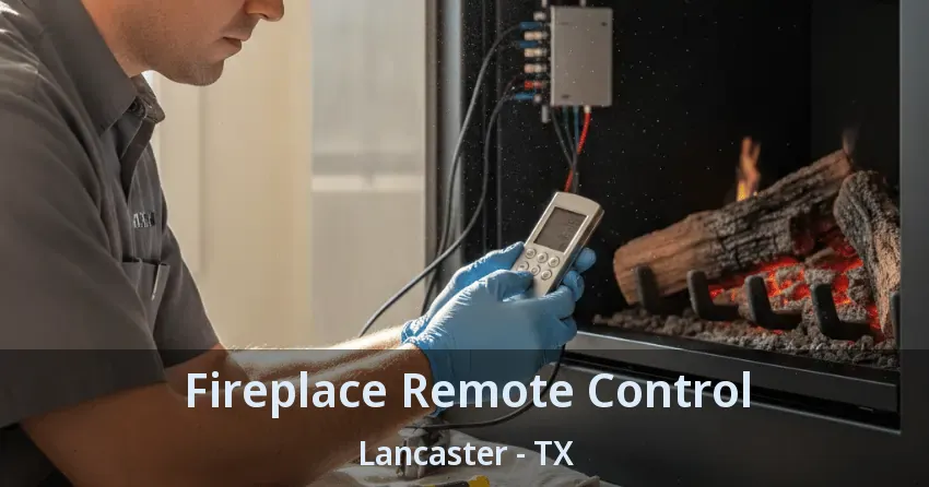 Fireplace Remote Control Lancaster - TX